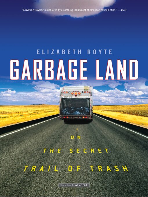 Title details for Garbage Land by Elizabeth Royte - Available
